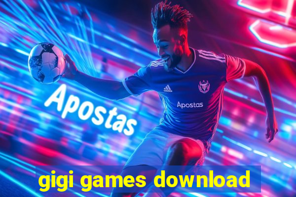 gigi games download